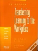 Transferring Learning To The Workplace