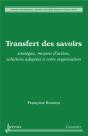 Transfert Des Savoirs ; Stratégies Moyens D'Action Solutions Adaptées À Votre Organisation - Preview