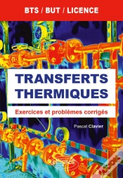Capa do artigo Transferts Thermiques - Exercices Et Problèmes Corrigés - Bts, But Et Licence