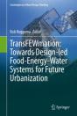 Transfewmation: Towards Design-Led Food-Energy-Water Systems For Future Urbanization - Preview