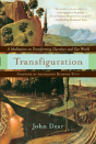 Transfiguration: A Meditation On Transforming Ourselves And Our World - Preview