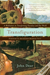 Capa do artigo Transfiguration: A Meditation On Transforming Ourselves And Our World