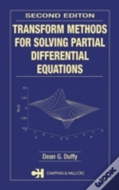 Transform Methods For Solving Partial Differential Equations