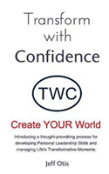 Transform With Confidence