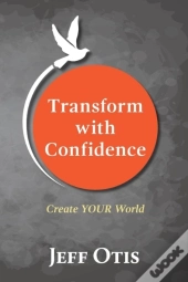 Transform With Confidence