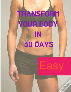 Capa do artigo Transform Your Body In 30 Days
