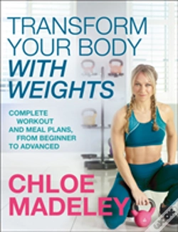 Capa do artigo Transform Your Body With Weights