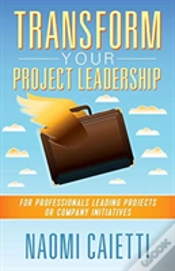 Capa do artigo Transform Your Project Leadership