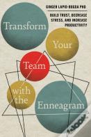 Transform Your Team With The Enneagram