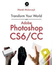 Capa do artigo Transform Your World With Adobe Photoshop Cs6/Cc