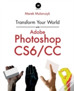 Capa do artigo Transform Your World With Adobe Photoshop Cs6/Cc