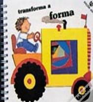 Transforma a Forma