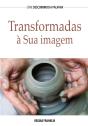Transformadas À Sua Imagem - Preview