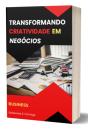 Transformando Criatividade Em Negócios - Preview