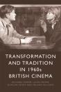 Transformation And Tradition In 1960s British Cinema - Preview