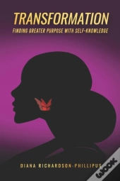 Transformation  Finding Greater Purpose With Self-Knowledge