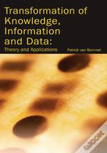Transformation Of Knowledge, Information And Data