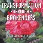 Transformation Through Brokenness - Preview