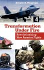 Transformation Under Fire - Preview