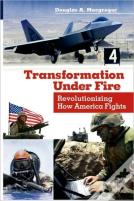 Transformation Under Fire