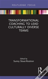Transformational Coaching To Lead Culturally Diverse Teams