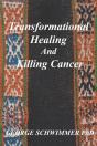 Transformational Healing And Killing Cancer - Preview