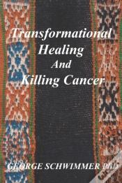 Capa do artigo Transformational Healing And Killing Cancer