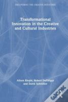 Transformational Innovation In The Creative And Cultural Industries