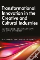 Transformational Innovation In The Creative And Cultural Industries