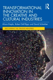 Transformational Innovation In The Creative And Cultural Industries