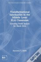 Transformational Sanctuaries In The Middle Level Ela Classroom