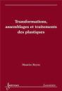 Transformations, Assemblages Et Traitements Des Plastiques - Preview