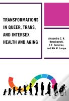 Transformations In Queer, Trans, And Intersex Health And Aging