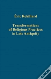Capa do artigo Transformations Of Religious Practices In Late Antiquity