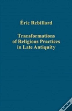 Capa do artigo Transformations Of Religious Practices In Late Antiquity