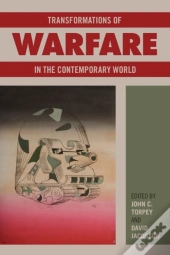 Transformations Of Warfare In The Contemporary World