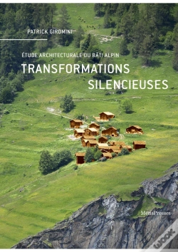 Capa do artigo Transformations Silencieuses : Étude Architecturale Du Bâti Alpin