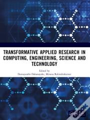 Transformative Applied Research In Computing, Engineering, Science And Technology