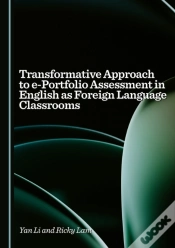 Capa do artigo Transformative Approach To E-Portfolio Assessment In English As Foreign Language Classrooms