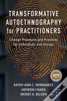 Transformative Autoethnography For Practitioners