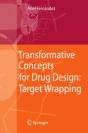 Transformative Concepts For Drug Design: Target Wrapping - Preview