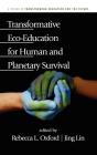 Transformative Eco-Education For Human And Planetary Survival - Preview