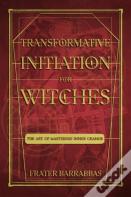 Transformative Initiation For Witches