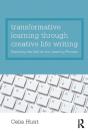 Transformative Learning Through Creative Life Writing - Preview