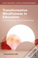 Transformative Mindfulness In Education