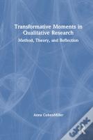 Transformative Moments In Qualitative Research