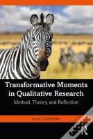 Transformative Moments In Qualitative Research