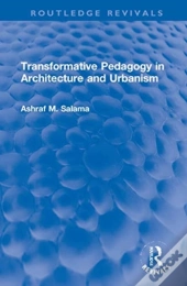 Transformative Pedagogy In Architecture And Urbanism