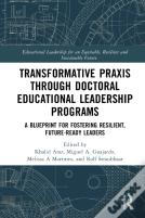 Transformative Praxis Through Doctoral Educational Leadership Programs