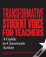 Transformative Student Voice For Teachers